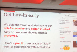 Get buy in early - Richard Holden – How the Economist is changing the way it builds digital products - IMG_7134
